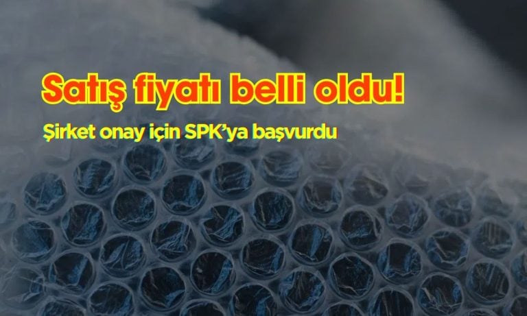 Şirketin satış fiyatı belirlendi, SPK’ya başvuru yapıldı