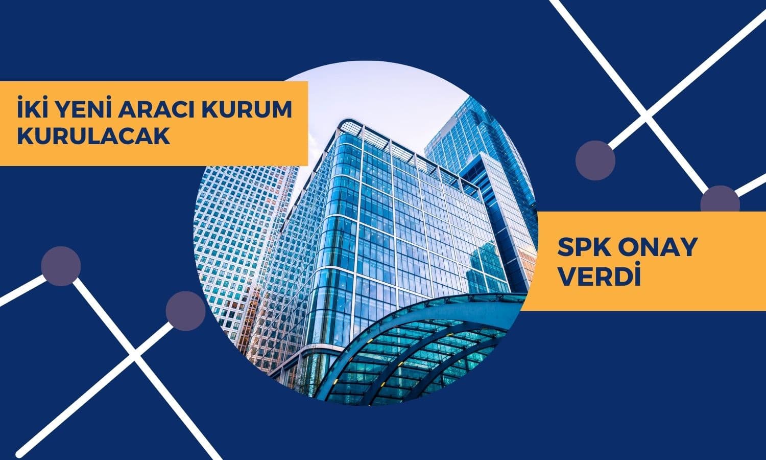 SPK iki yeni aracı kurum kuruluşuna izin verdi