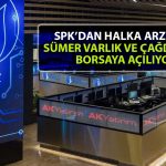 SPK onayladı: Aylar sonra iki şirket halka arz olacak!
