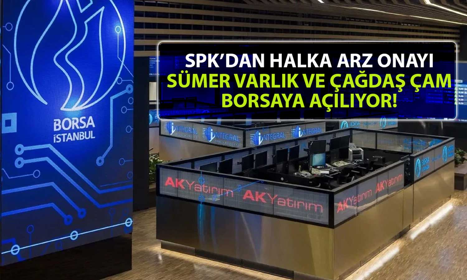 SPK onayladı: Aylar sonra iki şirket halka arz olacak!