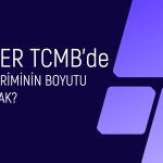 TCMB’de faiz için geri sayım başladı! Beklentiler ne yönde?
