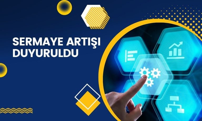 Teknoloji şirketinden sermaye artırımı açıklaması yapıldı