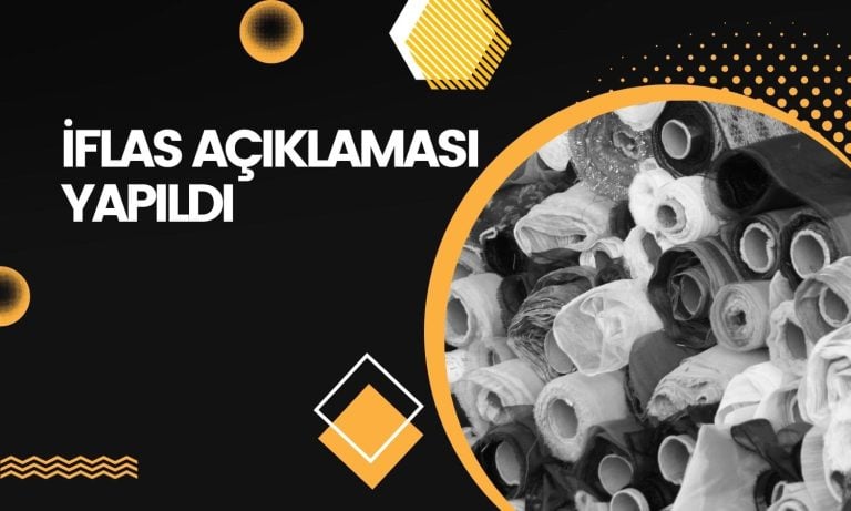 Tekstil şirketinden “iflas etmedik” açıklaması geldi