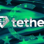 Tether, Avrupa’da düzenleyici uyumluluğa sahip StablR’a yatırım yaptı