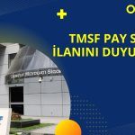 TMSF’den 2 şirketin payları için satış ilanı