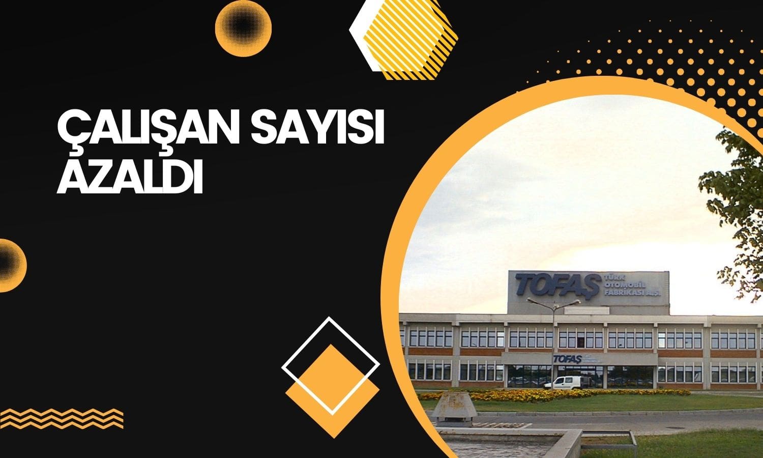 Tofaş Türk (TOASO) azalan çalışan sayısını açıkladı