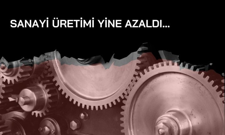 TÜİK Ekim raporunu açıkladı: Sanayi üretimi 5 aydır azalıyor!