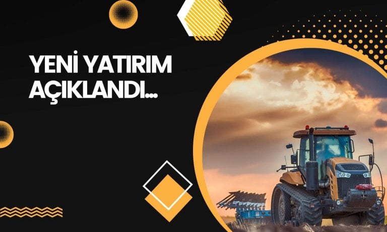 Türk Traktör’den (TTRAK) Dev Yatırım Açıklaması