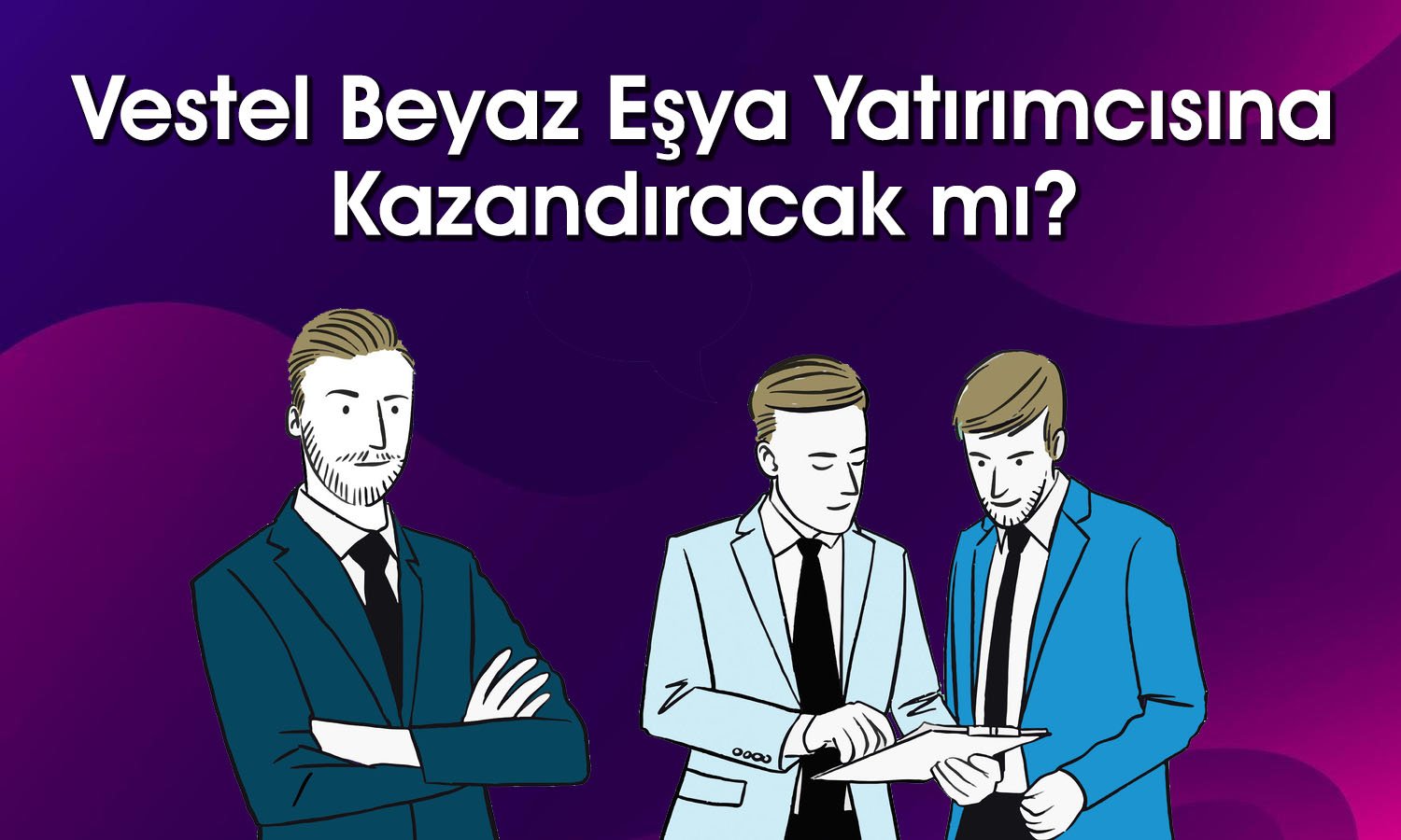 Vestel Beyaz Eşya (VESBE) 31 TL’ye yükselir mi?