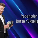 Yabancı Yatırımcılar Borsada Alıma Geçti: 280 Milyon Dolar