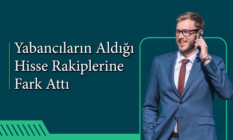 Yabancıların 2024’te en çok aldığı ve sattığı hisseler