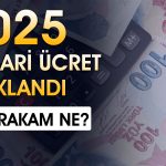 Yeni asgari ücret belli oldu! 2025’te bu rakam geçerli olacak