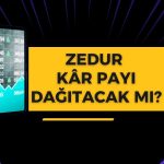 Zedur Enerji (ZEDUR) temettü kararını duyurdu: Kâr payı var mı?