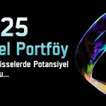 2025 için model portföy: 14 hisse için hedef fiyat verildi