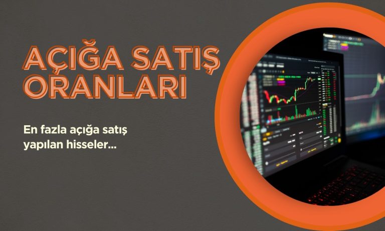 Açığa satış oranı en yüksek olan paylar belli oldu