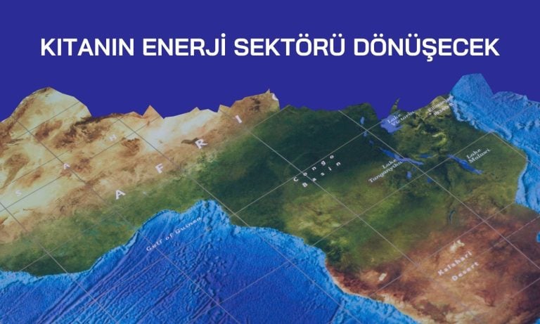 Afrika için kritik enerji zirvesinden çıkacak sonuçlar bekleniyor!