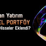 Aracı kurumun model portföyü değişti: ASELS, BIMAS, ALARK