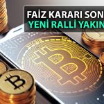Bitcoin, Fed sonrası yükseliyor: Analistten ‘olgunlaşan ralli’ yorumu