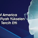 BofA 102 TL’ye çıkması beklenen hisseyi sepete ekledi