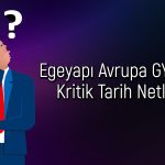 Borsa İstanbul Egeyapı Avrupa GYO’nun işlem tarihini duyurdu