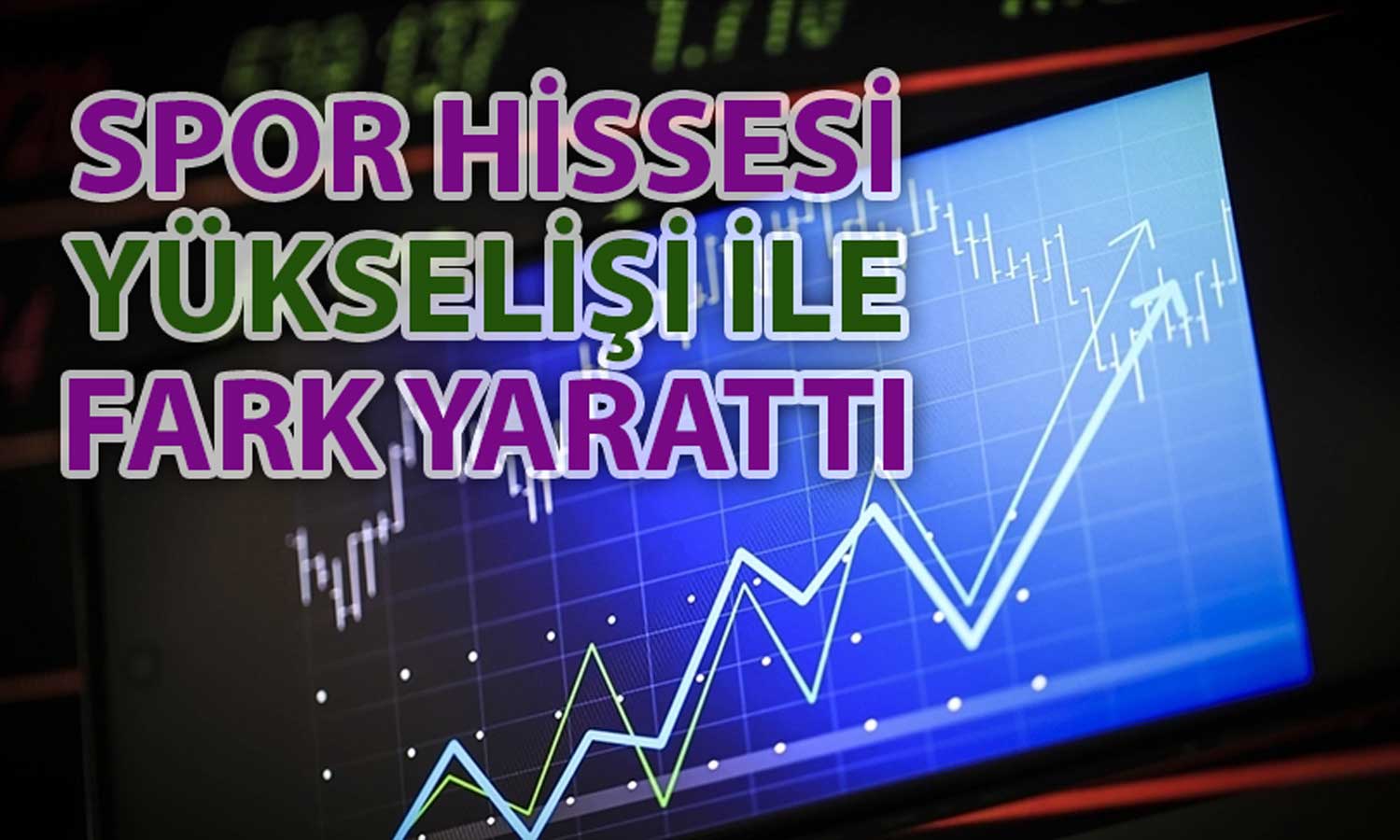 Borsada haftanın yıldızı spor hissesi oldu: Yüzde 28 yükseldi