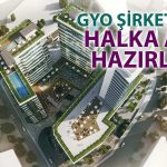 GYO şirketi halka arz oluyor, dönüşüm başvurusu onaylandı