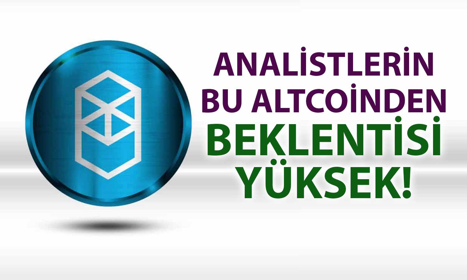 Bu altcoinin adı değişiyor: Analiste göre yüzde 250 artabilir!