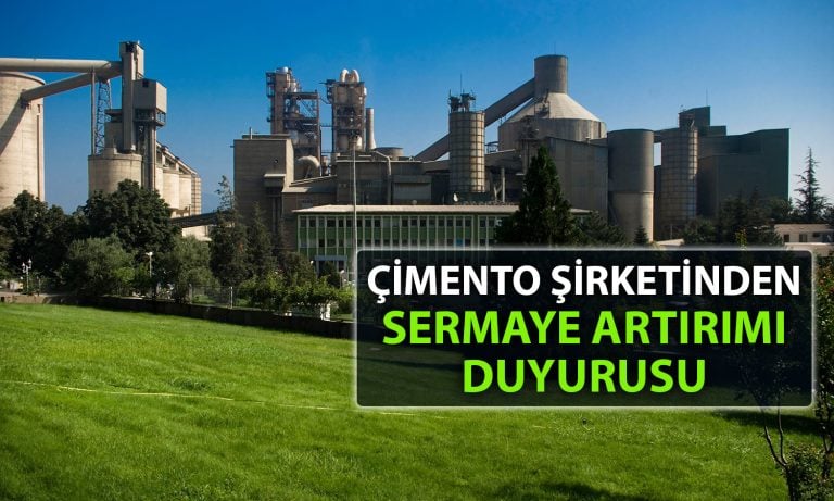 Çimento şirketi yüzde 200 sermaye artırımı kararını duyurdu