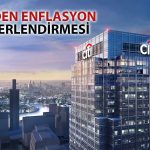 Citi’den enflasyon düşüşüne karşı temkinli yaklaşım
