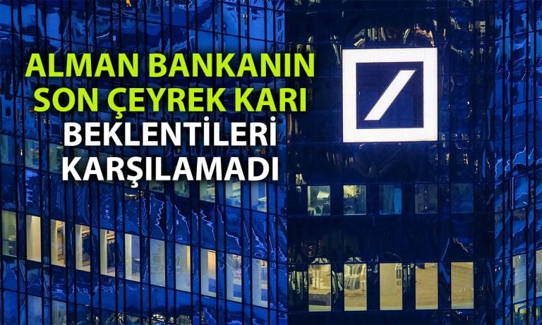 Deutsche Bank’ın son çeyrekteki kar beklentilerin çok altında kaldı