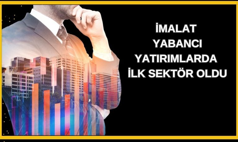 Doğrudan yabancı yatırımlar geçen yılın 4,5 katına ulaştı!