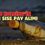 Efes Holding SISE paylarında yılın son alımını açıkladı