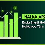 Enda Enerji Holding halka arzı hakkında bilinmesi gerekenler