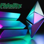 Fidelity, Ethereum ve Solana’yı karşılaştırdı