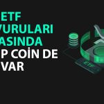 Finans devleri bu kripto paralar için ETF başvurularında bulundu.