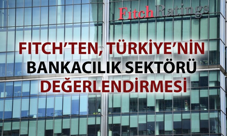 Fitch Ratings: Türk bankaları için yeniden finansman riskleri azaldı