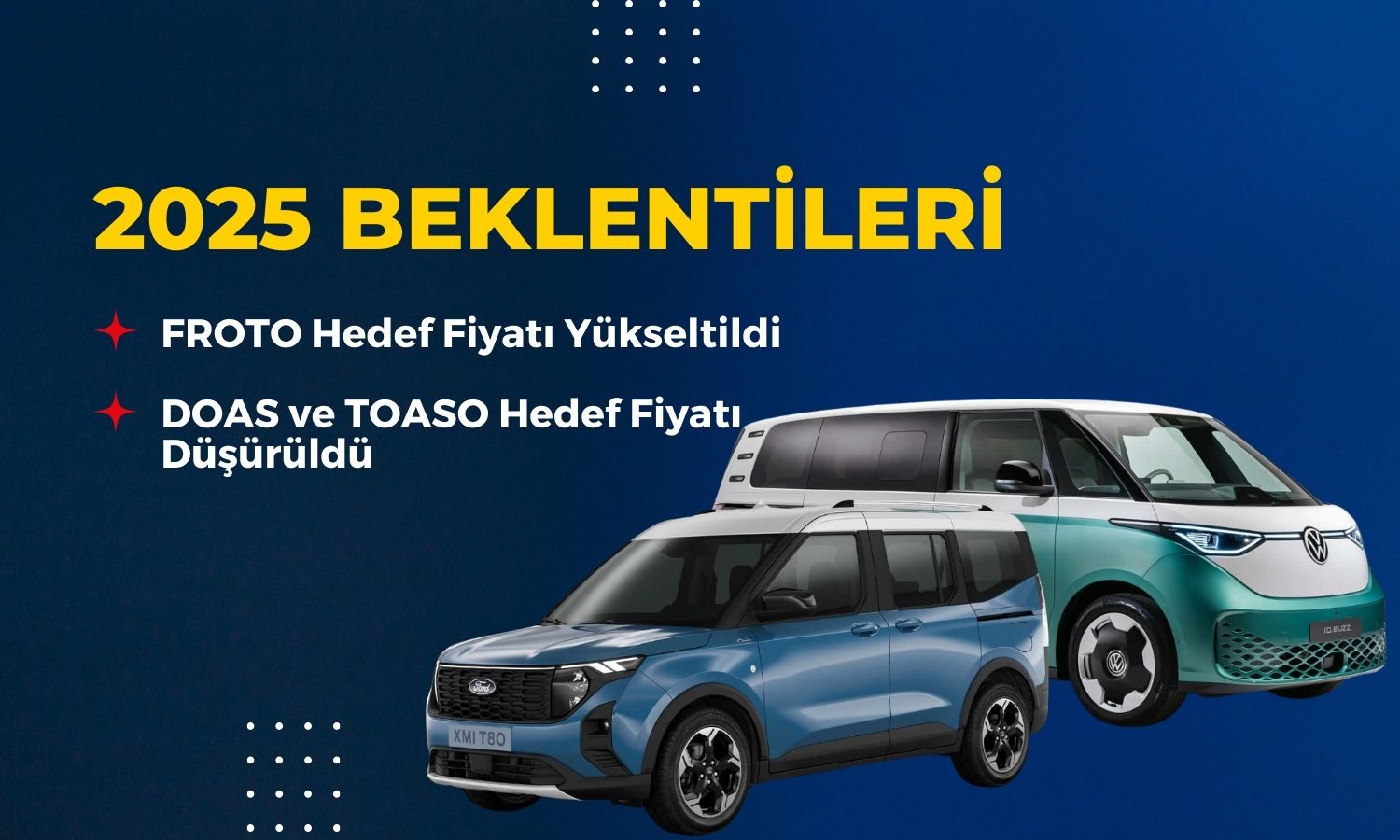 FROTO hedef fiyatı yükseltildi, DOAS ve TOASO için düşürüldü