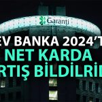 Garanti BBVA, 2024 bilançosunu açıkladı: Net kar 92 milyar TL!