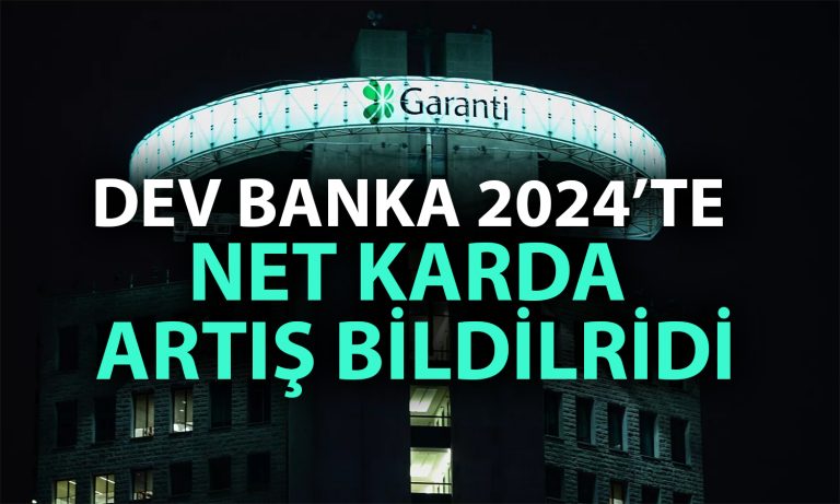 Garanti BBVA, 2024 bilançosunu açıkladı: Net kar 92 milyar TL!