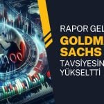 Goldman Sachs Türk hisselerinde tavsiye yükseltti