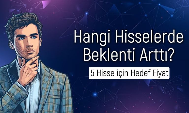 Gözde hisseler için hedefler güncellendi: 334 TL’ye çıkabilir