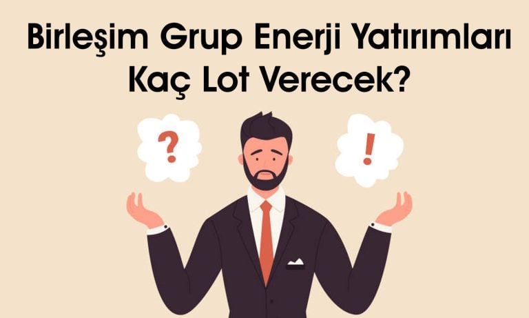 Halka arz: Birleşim Grup Enerji kaç lot verir?