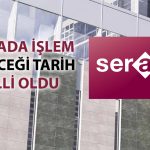 Halka arz olan Seranit’in borsada işlem göreceği tarih açıklandı