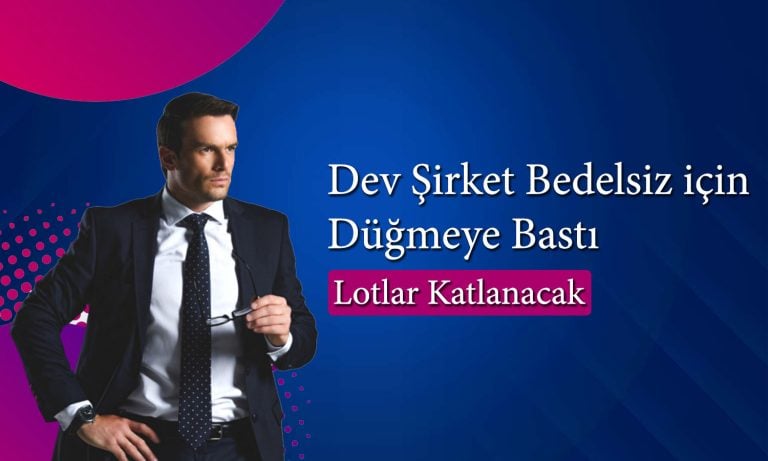 Hedef fiyatı 138 TL olan şirket bedelsiz için SPK’ya başvurdu