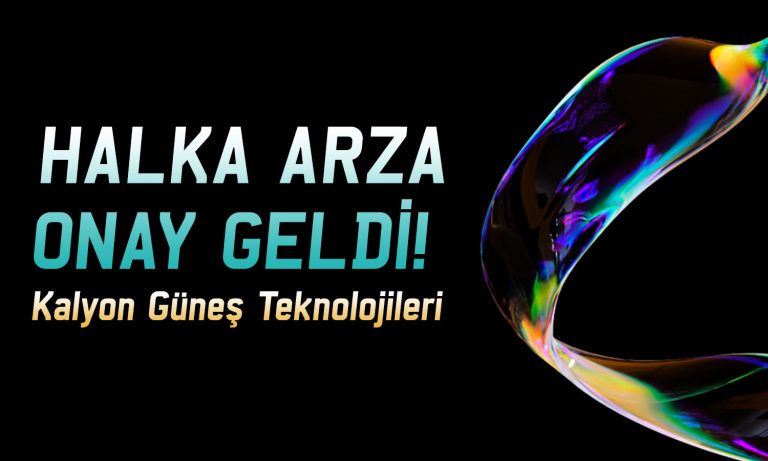 Kalyon Güneş Teknolojileri halka arz oluyor! SPK’dan onayı aldı