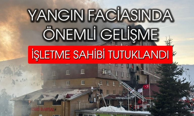 Kartalkaya yangınında önemli gelişme: Otel sahibi tutuklandı