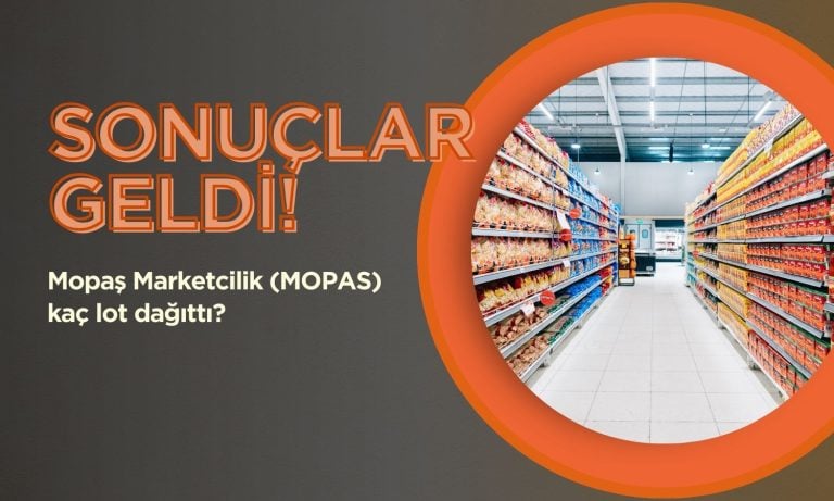 Mopaş Marketcilik (MOPAS) halka arz sonuçları geldi