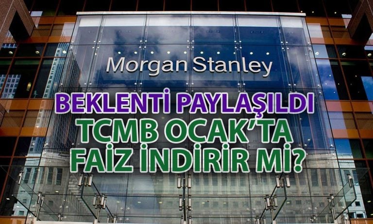 Morgan Stanley: TCMB Ocak’ta faiz indirimini sürdürebilir