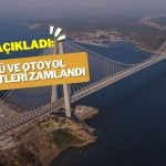 Resmen devreye girdi: Köprü ve otoyol ücretleri zamlandı