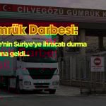 Suriye’den Türkiye’ye darbe! Gümrük vergisi artırıldı